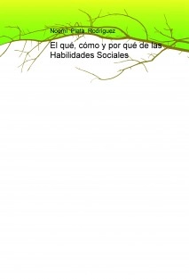 El qué, cómo y por qué de las Habilidades Sociales