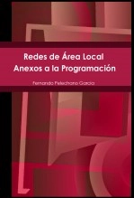 Libro Redes de Área Local Anexos a la Programación, autor Fernando Pelechano Garcia