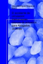 El accidente de circulación: Instrucciones básicas de actuación para Abogados Jovenes