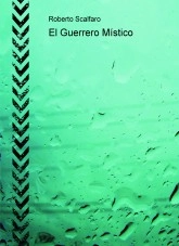 Libro El Guerrero Místico, autor Roberto Scalfaro