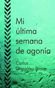 Mi última semana de agonía
