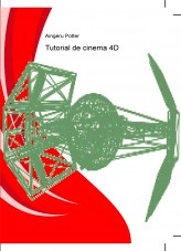 Libro Tutorial de cinema 4D, autor aingerupotter