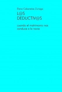 LOS DEDUCTIVOS cuando el matrimonio nos conduce a la novia