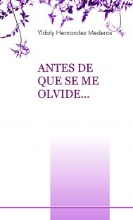 ANTES DE QUE SE ME OLVIDE
