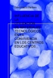 INFLUENCIA DE LA UTILIZACIÓN DE MATERIALES TECNOLÓGICOS EN LA CONVIVENCIA EN LOS CENTROS EDUCATIVOS