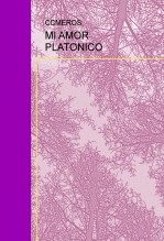 Libro MI AMOR PLATONICO, autor ccmeros