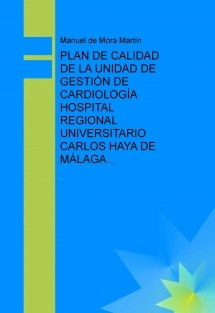 PLAN DE CALIDAD DE LA UNIDAD DE GESTIÓN DE CARDIOLOGÍA HOSPITAL REGIONAL UNIVERSITARIO CARLOS HAYA DE MÁLAGA
