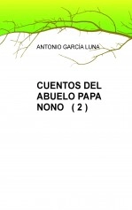 Libro CUENTOS DEL ABUELO PAPA NONO (2), autor Antonio Garcia Luna