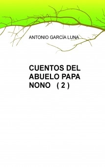 CUENTOS DEL ABUELO PAPA NONO (2)
