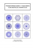 TRANSFORMACIONES Y FUNCIONES CON MATRICES HERMÍTICAS