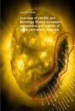 Libro overview of cientific and tecnology thust-a european perspective and stability of ndfeb permanent magnets, autor Jose Mª Alarte Duart