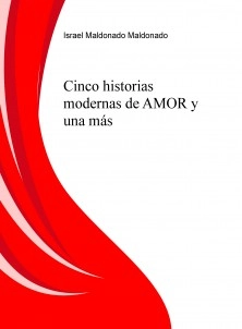 Cinco historias modernas de amor y una más