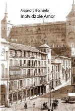 Libro Inolvidable Amor, autor alejandrober