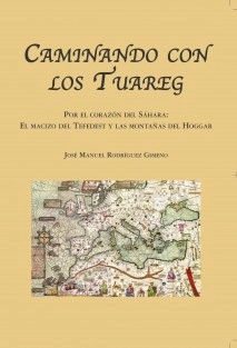 Caminando con los Tuareg. Por el corazón del Sáhara: el macizo del Tefedest y las montañas del Hoggar