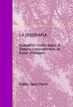 Libro LA DISGRAFÍA. Evaluación Clínica según el Sistema Comprehensivo de Exner., autor adelfotapia