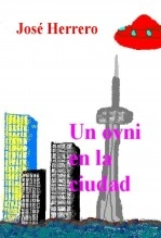 Libro UN OVNI EN LA CIUDAD, autor José Herrero