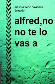 alfred,no no te lo vas a creer