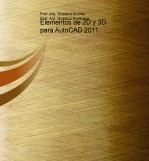 Libro Elementos de 2D y 3D para AutoCAD 2011, autor Gustavo Anderson