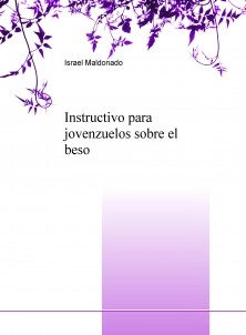 Instructivo para jovenzuelos sobre el beso
