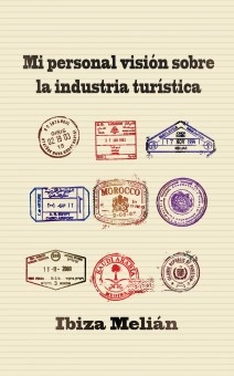 Mi personal visión sobre la industria turística