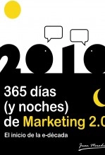 Libro 2010: 365 días (y noches) de Marketing 2.0. El inicio de la e-década, autor Juan Merodio