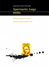 Xperimento, luego existo