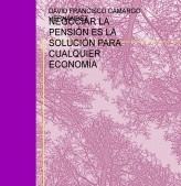 NEGOCIAR LA PENSIÓN ES LA SOLUCIÓN PARA CUALQUIER ECONOMÍA