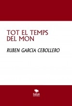 Libro TOT EL TEMPS DEL MON, autor ruben garcia cebollero