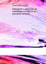 Libro Adquisición y desarrollo de habilidades sociales en la educación primaria, autor andresefiescuela