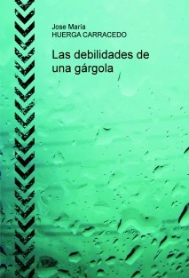 Las debilidades de una gárgola