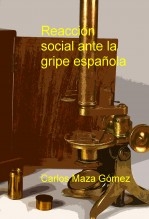 Libro Reacción social ante la gripe española, autor Carlos Maza Gómez