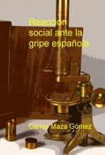Libro Reacción social ante la gripe española, autor Carlos Maza Gómez