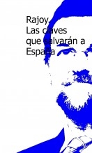 Rajoy. Las claves que salvarán España