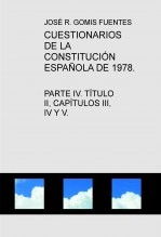 Libro CUESTIONARIOS DE LA CONSTITUCIÓN ESPAÑOLA DE 1978. PARTE IV. TÍTULO II, CAPÍTULOS III, IV Y V., autor EDICIONES PIXEL