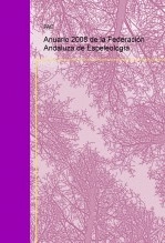 Libro Anuario 2008 de la Federación Andaluza de Espeleología, autor Federacion Andaluza de Espeleo FAE