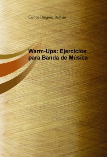 Warm-Ups: Ejercicios para Banda de Música