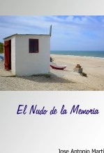 Libro El Nudo de la Memoria, autor Jose Antonio Martín Muñoz