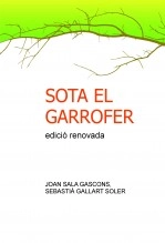 Libro SOTA EL GARROFER edició renovada, autor JOAN SALA GASCONS