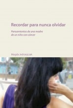 Libro Recordar para nunca olvidar - Pensamientos de una madre de un niño con cáncer, autor Wikihappiness 