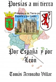 Poesías a mi Tierra por España y por León
