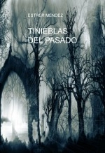 Libro TINIEBLAS DEL PASADO, autor ESTHER MENDEZ MAZANO