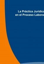 Libro La Práctica Jurídica en el Proceso Laboral, autor ayudalaboral