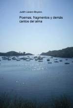 Libro Poemas, fragmentos y demás cantos del alma, autor jlazaro