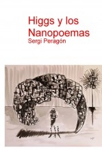 Libro Higgs y los Nanopoemas, autor Sergi Peragón