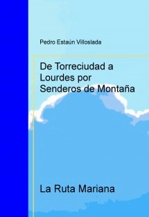 De Torreciudad a Lourdes por Senderos de Montaña