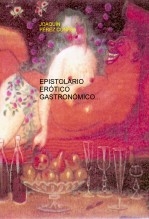 EPISTOLARIO ERÓTICO GASTRONÓMICO