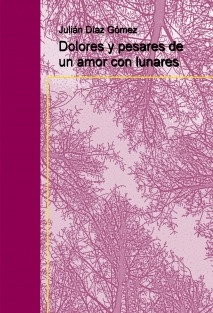 Dolores y pesares de un amor con lunares