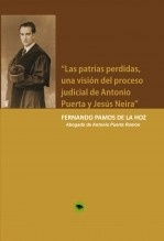 Libro “Las patrias perdidas, una visión del proceso judicial de Antonio Puerta y Jesús Neira”, autor Fernando Pamos de la Hoz