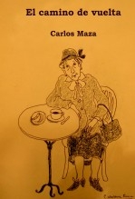 Libro El camino de vuelta, autor Carlos Maza Gómez