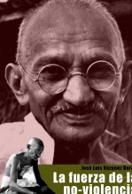 Libro LA FUERZA DE LA NO-VIOLENCIA, autor vazquezborau1